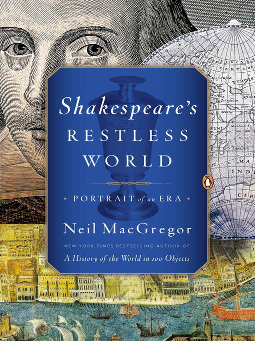 Title details for Shakespeare's Restless World by Neil MacGregor - Wait list